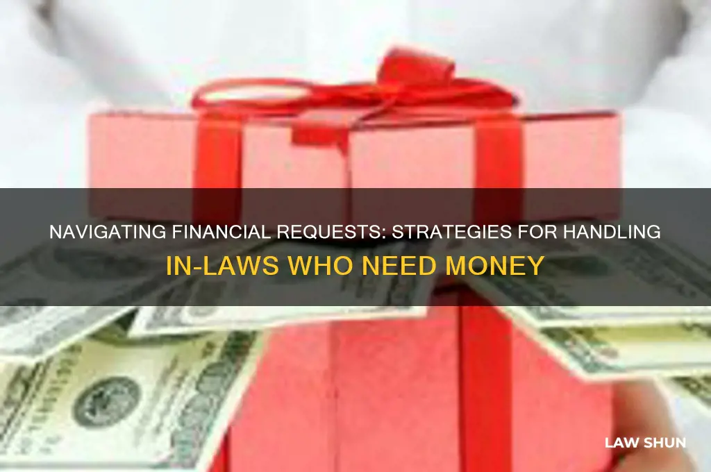 how to deal with in laws that need money