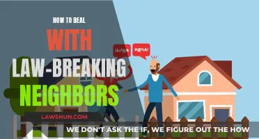 Dealing with Law-Breaking Neighbors: Know Your Rights and Options