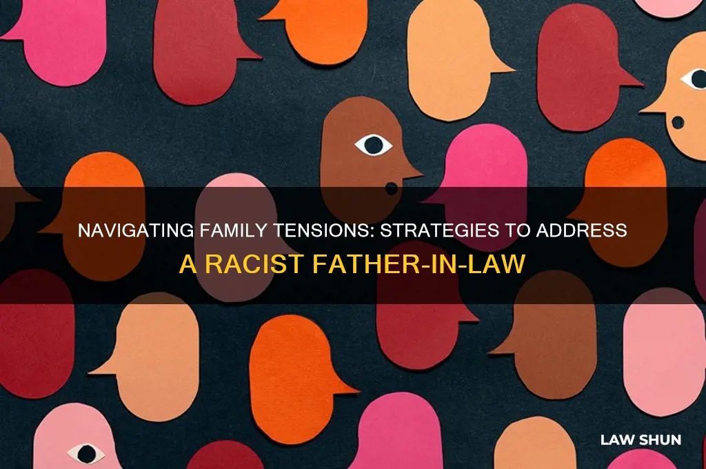 how to deal with racist father in law