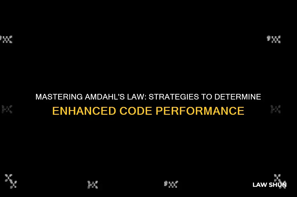 how to determine enhanced code amdahls law