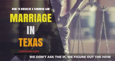 Dissolving Common Law Marriage in Texas: What You Need to Know