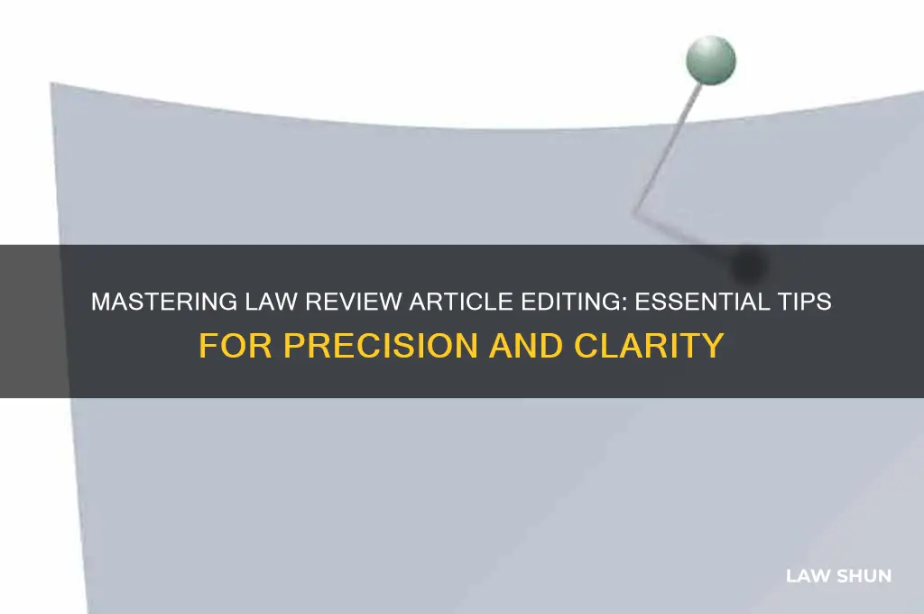 how to edit a law review article
