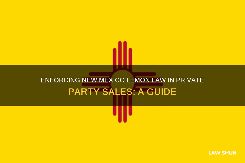how to enforcenew mexico lemon law private party