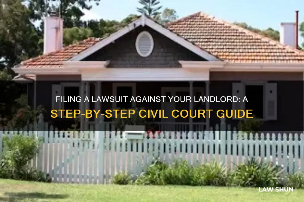 how to file law suit gaainst lanlord ina civil court