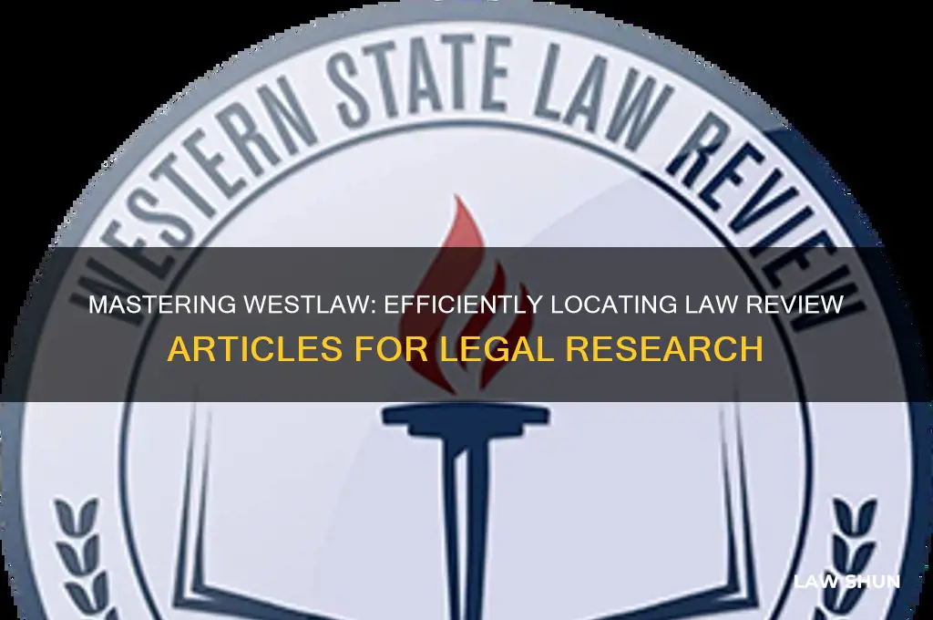 how to find a law review article on westlaw