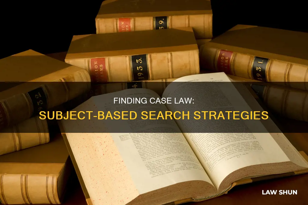 how to find case law by subject