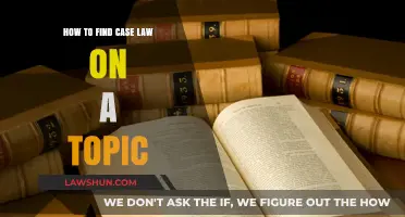 Finding Case Law: A Comprehensive Guide