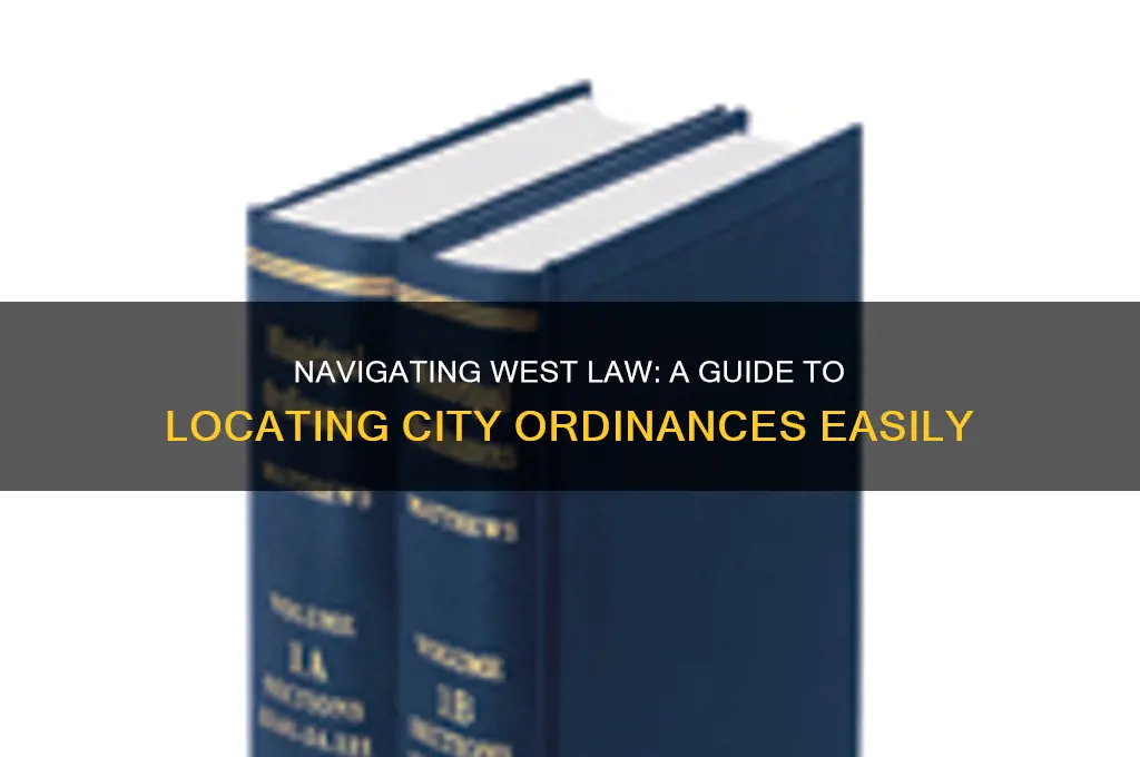 how to find city ordinances on west law