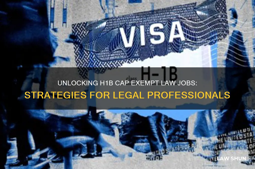how to find h1b cap exempt jobs in law