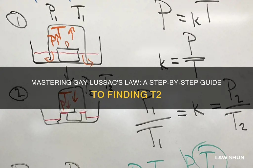 how to find t2 in gay lussac law