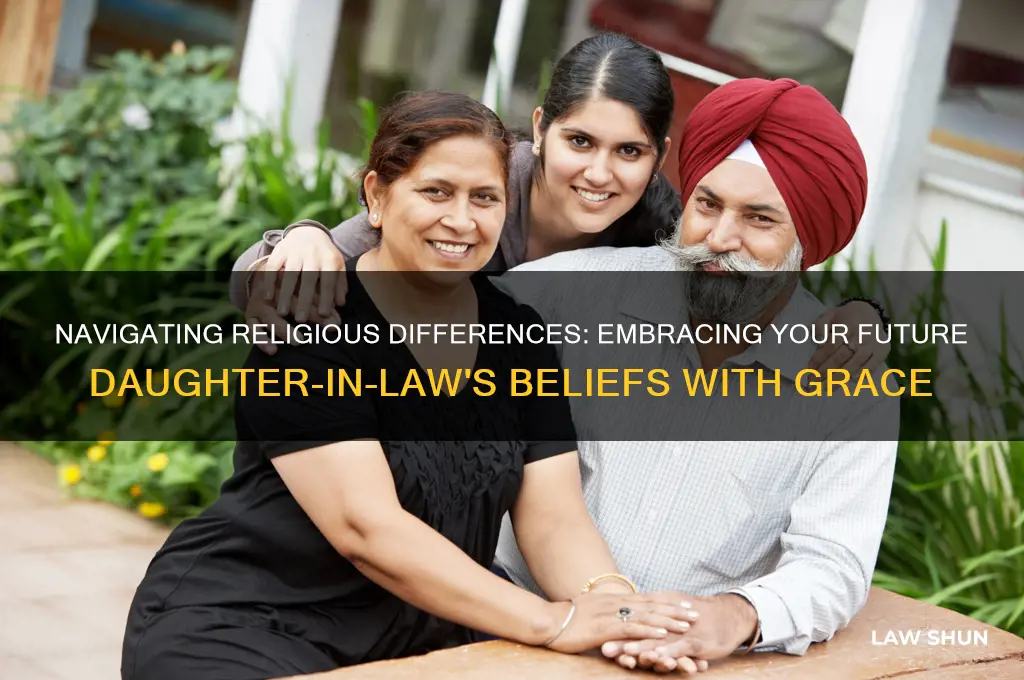 how to handle future daughter in law rejecting your religion