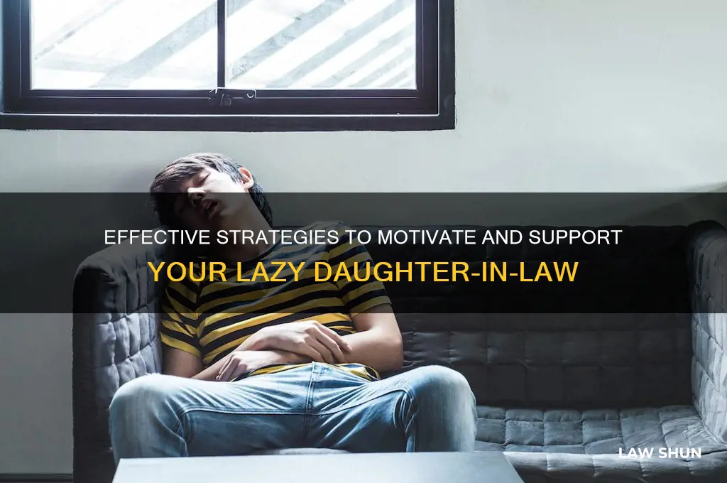 how to handle lazy daughter in law