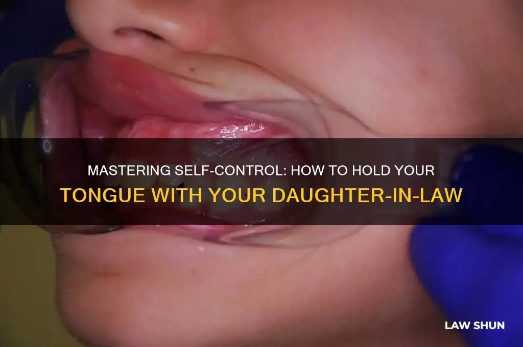 how to hold your tongue daughter in law