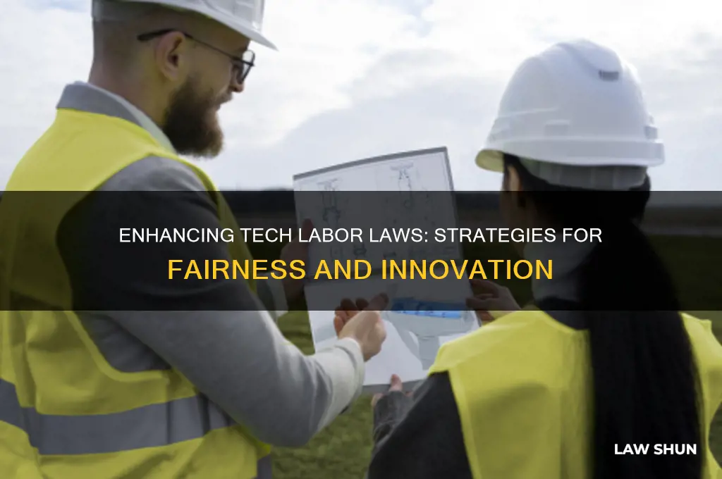 how to improve labor laws for tech