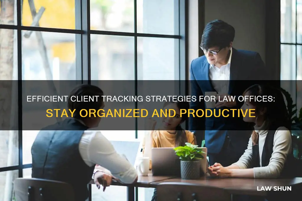 how to keep track of clients in law office