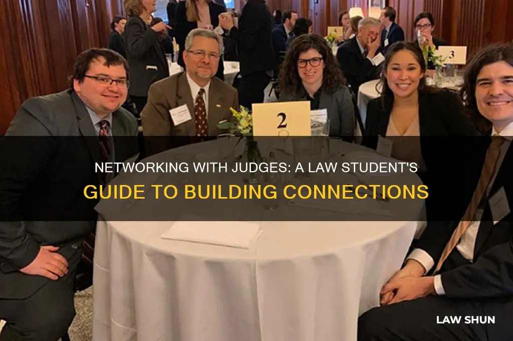how to network with judges law student