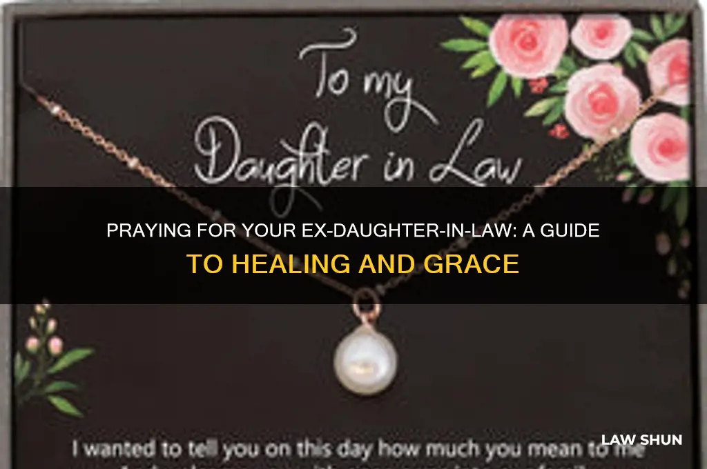 how to pray for ex daughter in law