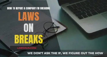 Report Companies Breaking Break Laws: Know Your Rights