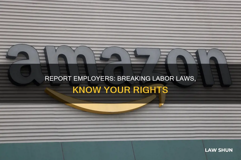 how to report an employer for breaking labor laws