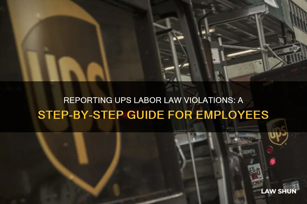 how to report ups for not obeying labor laws