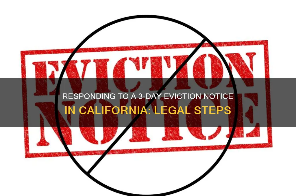 how to respond to 3 day eviction notice ca law