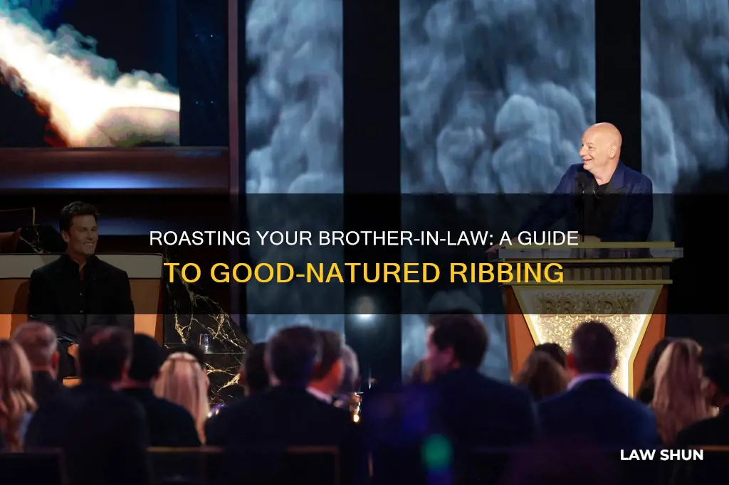 how to roast your brother in law