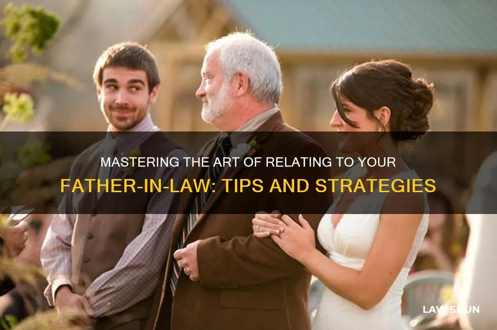 how to roleratw your father in law