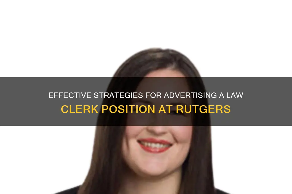 how to run an advertisement for a law clerk rutgers