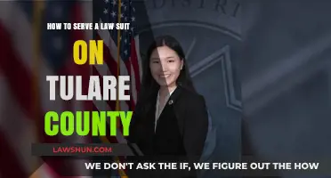 Serving a Lawsuit in Tulare County: A Step-by-Step Guide