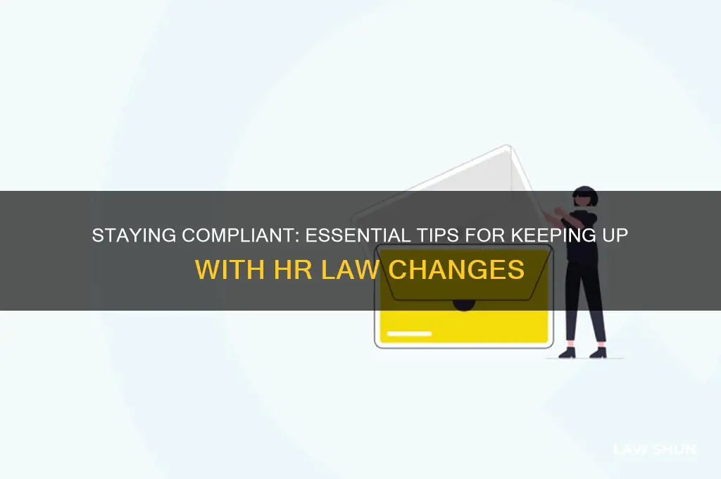 how to stay upto date with hr law and policies