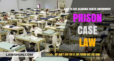 Suing Alabama Prisons: The 8th Amendment and You