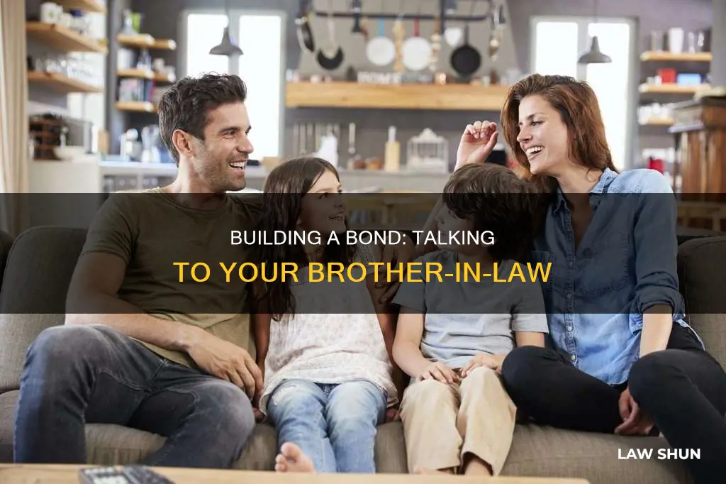 how to talk to brother in law