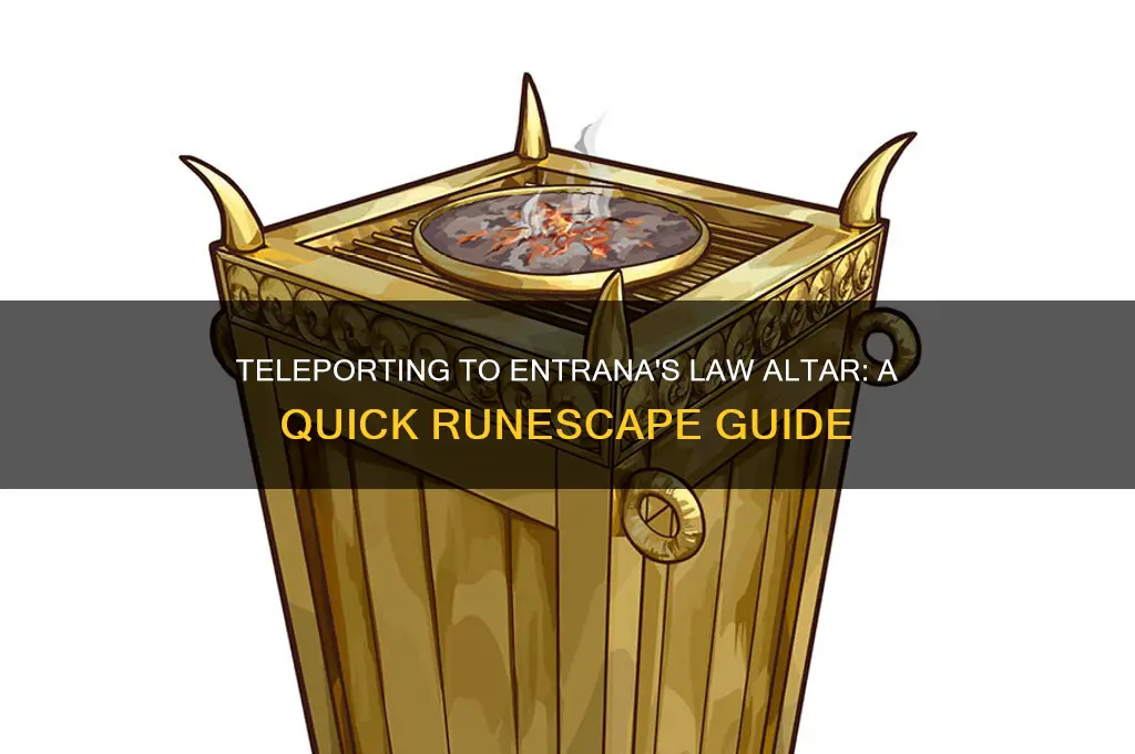 how to teleport to the law altar in entrana rs