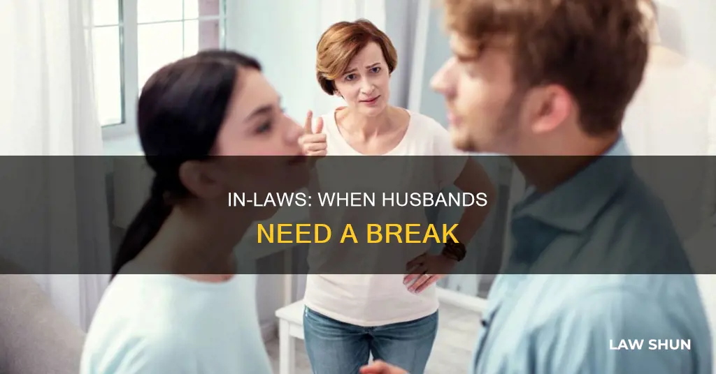 how to tell husband need break from in laws