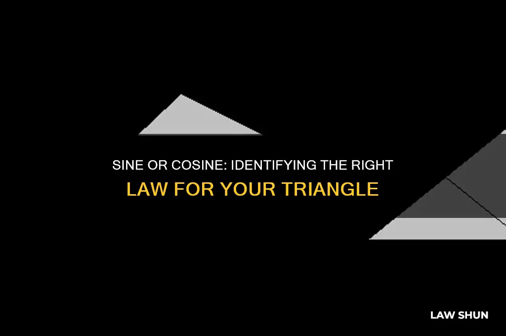 how to tell if its law of sine or cosine