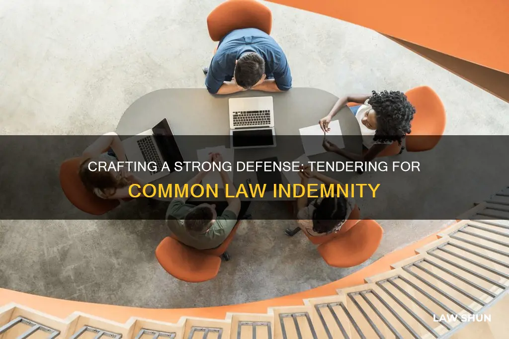how to tender defense to company for common law indemnity