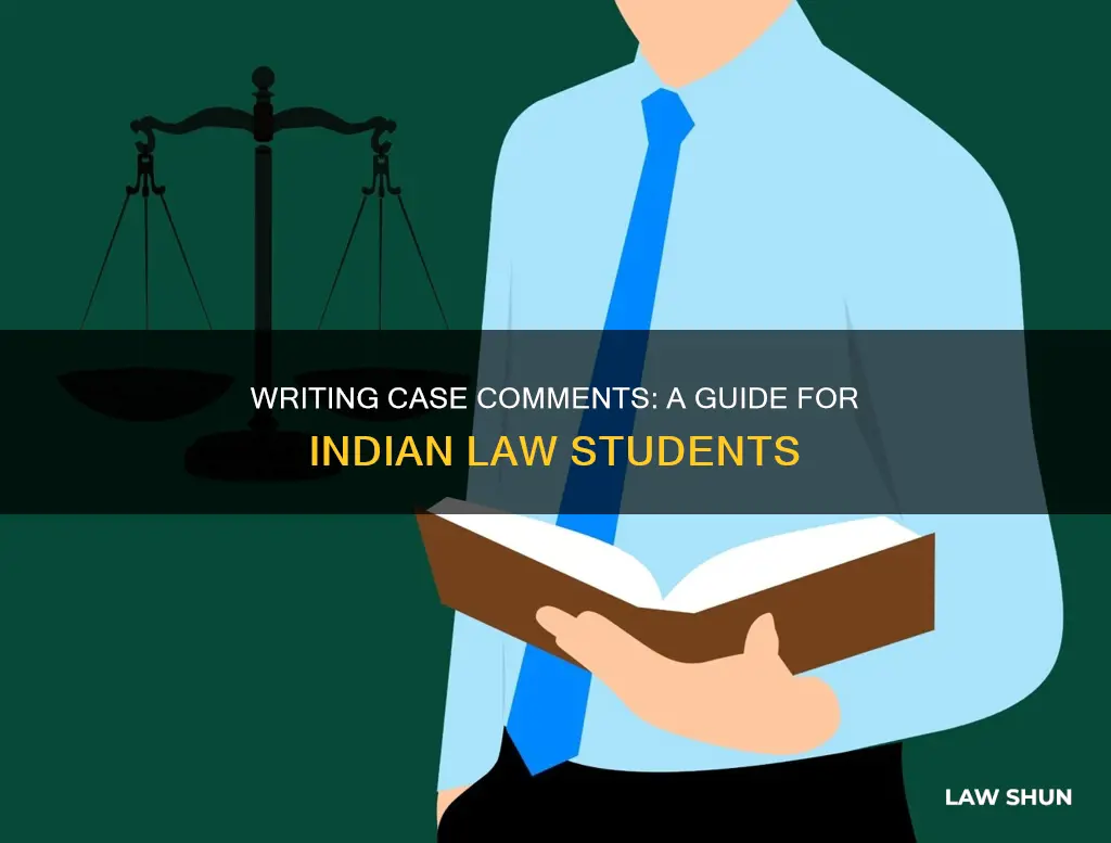 how to write a case comment in law in india
