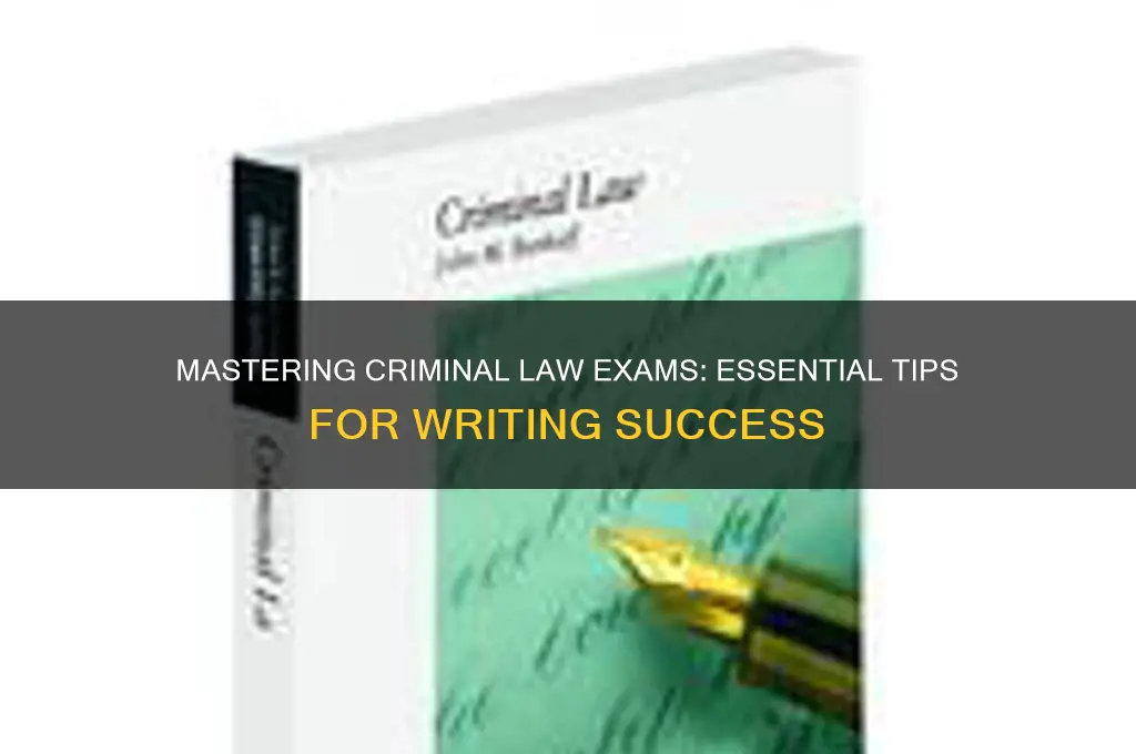 how to write a crim law exam