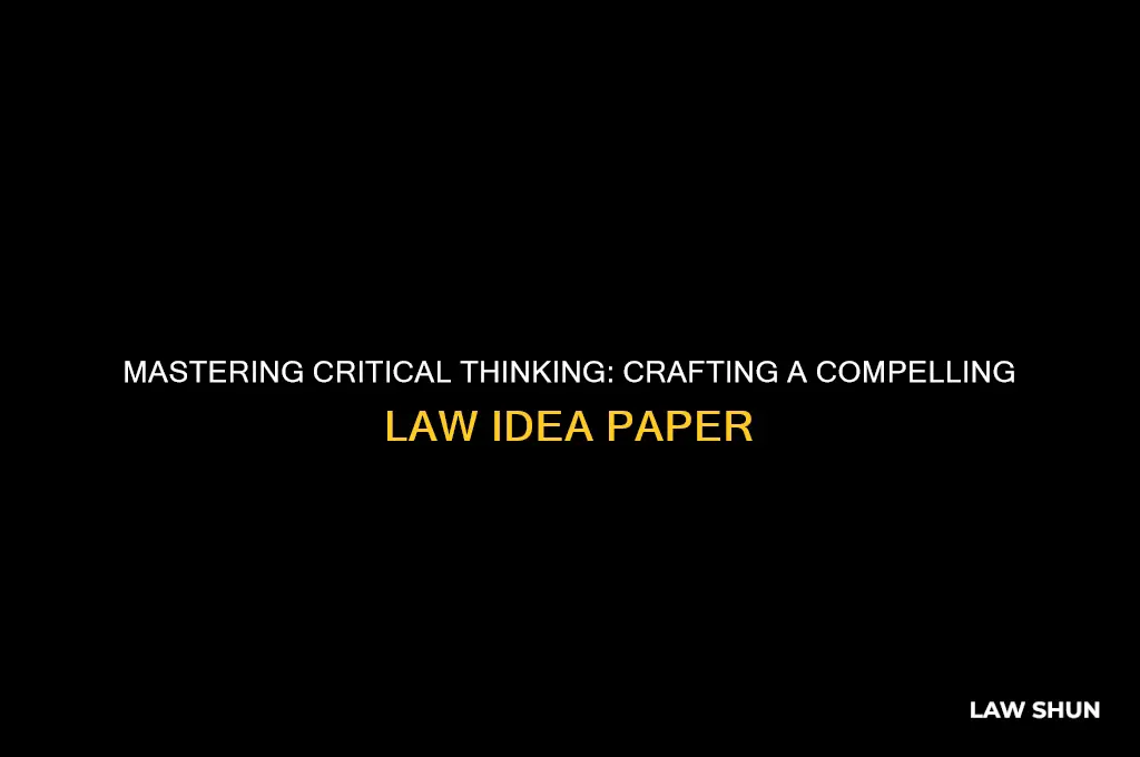 how to write a critical thinking idea paper in law