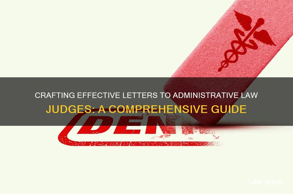 how to write a letter to administrative law judge