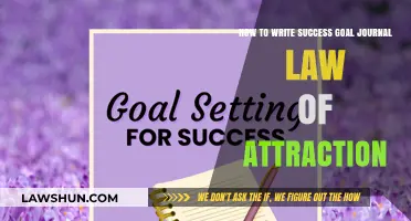 Manifest Your Dreams: Writing a Success Goal Journal for Law of Attraction