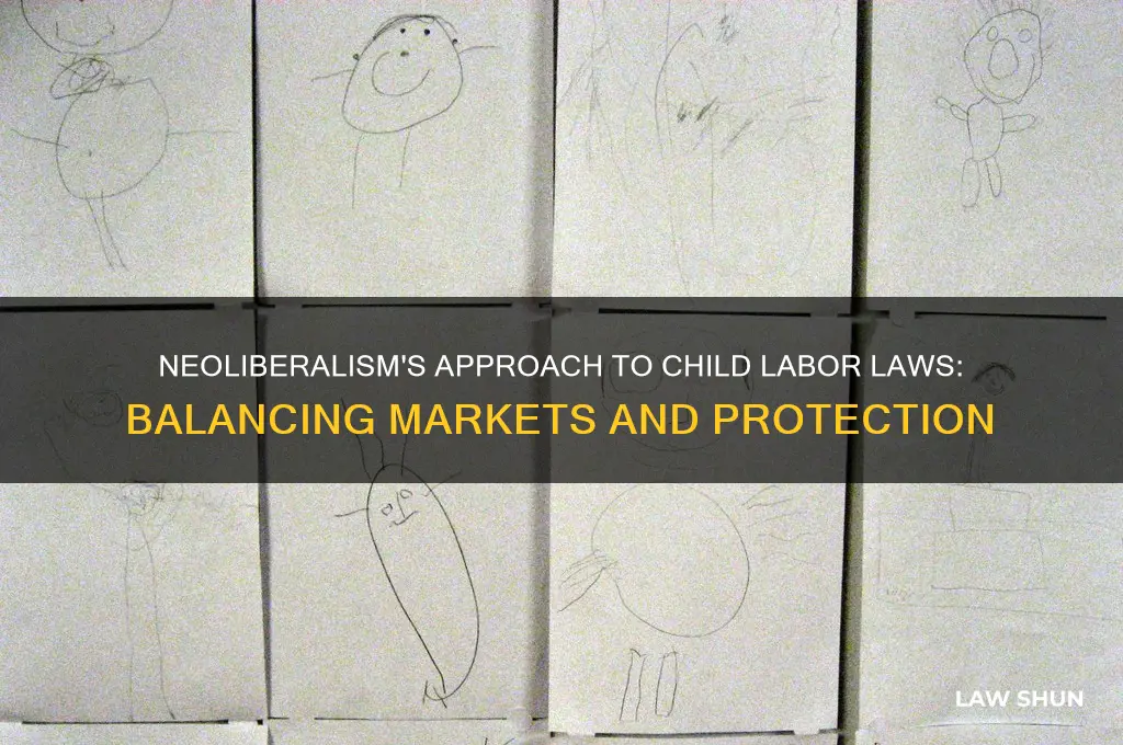 how would neoliberalism tackle child labor laws