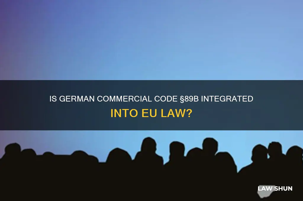 is 89b german commercial code also in eu law