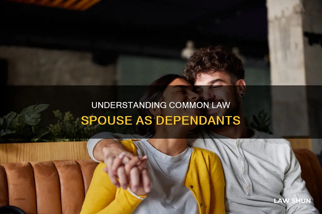 is a common law spouse a dependant