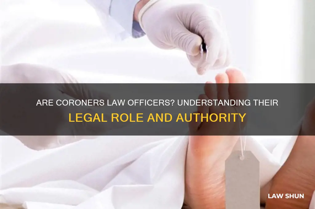 is a coroner an officer of the law