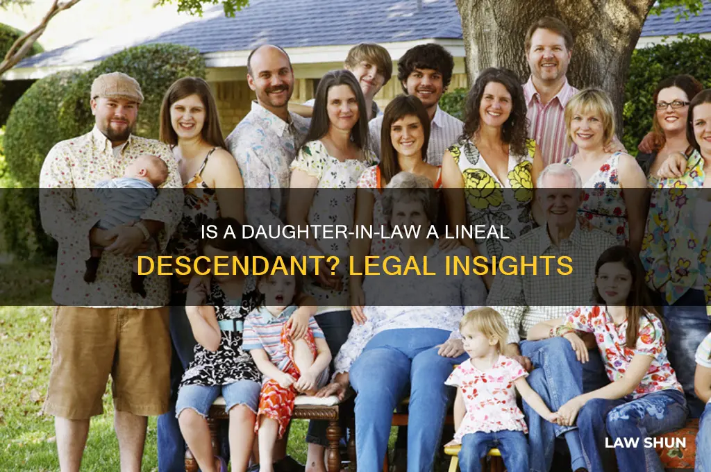 is a daughter in law considered a lineal descendant