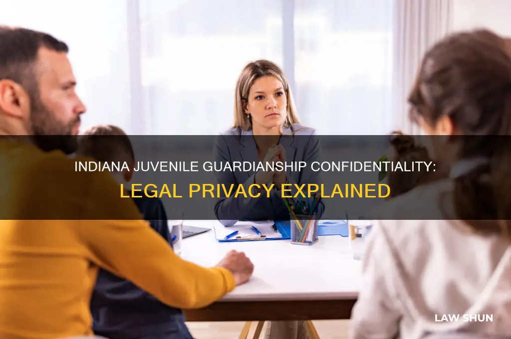 is a guardianship for a juvenile confidential under indiana law