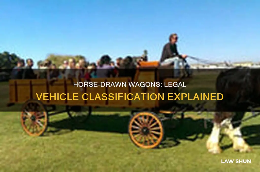 is a horse drawn wagon considered a vehicle by law
