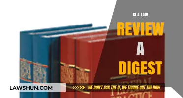Understanding Law Reviews: Are They Truly Legal Digests?