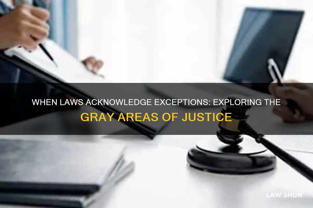 is a law that recognizes there may be some instances